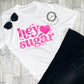 Hey, Sugar Tee